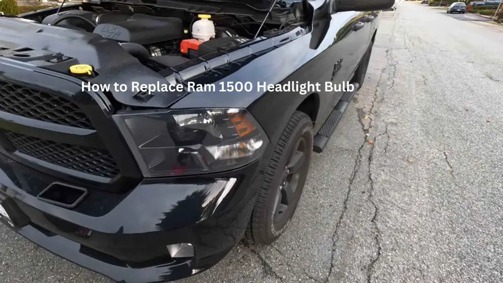 Quick and Simple Guide on How to Replace Ram 1500 Headlight Bulb